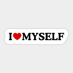 I LOVE MYSELF Sticker